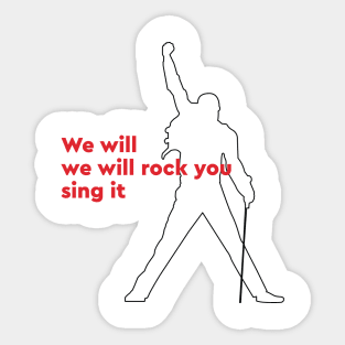 We will rock you Sticker